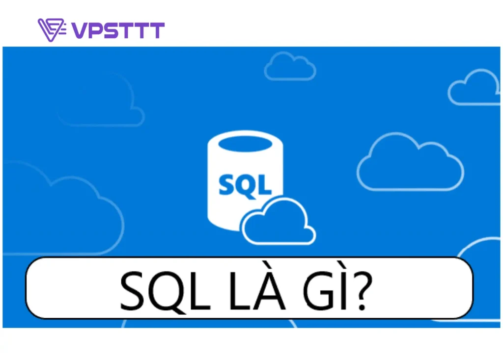 SQL là gì? Lý do nên sử dụng SQL 1 SQL